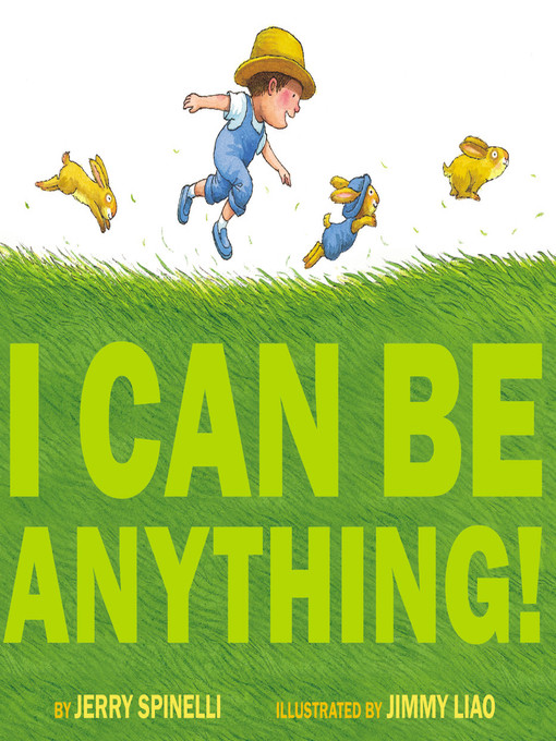 Title details for I Can Be Anything! by Jerry Spinelli - Available